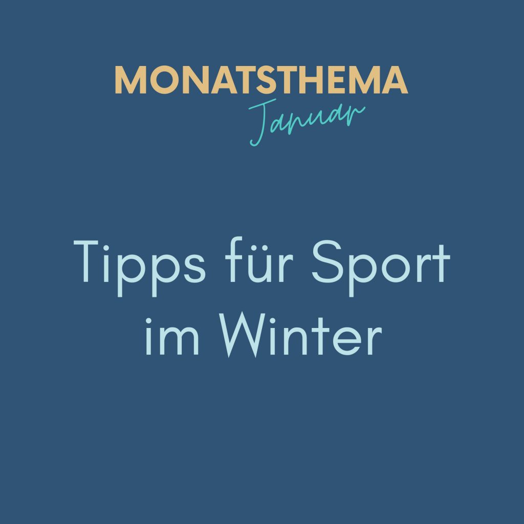 blog blauer Hintergrund mit Text: Monatsthema Januar, Tipps für Sport im Winter
