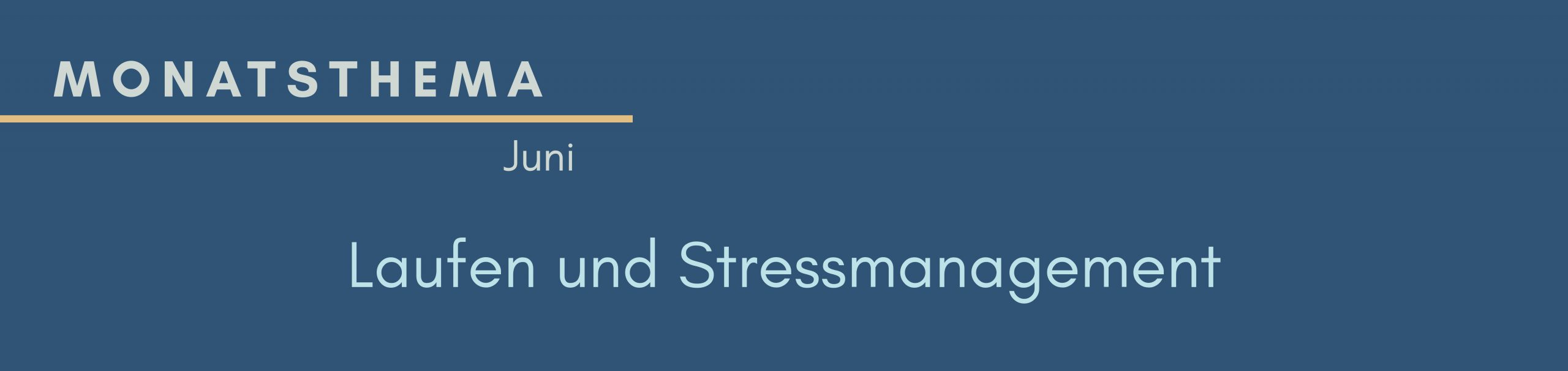 blauer Hintergrund mit Text: Monatsthema Juni, Laufen und Stressmanagement