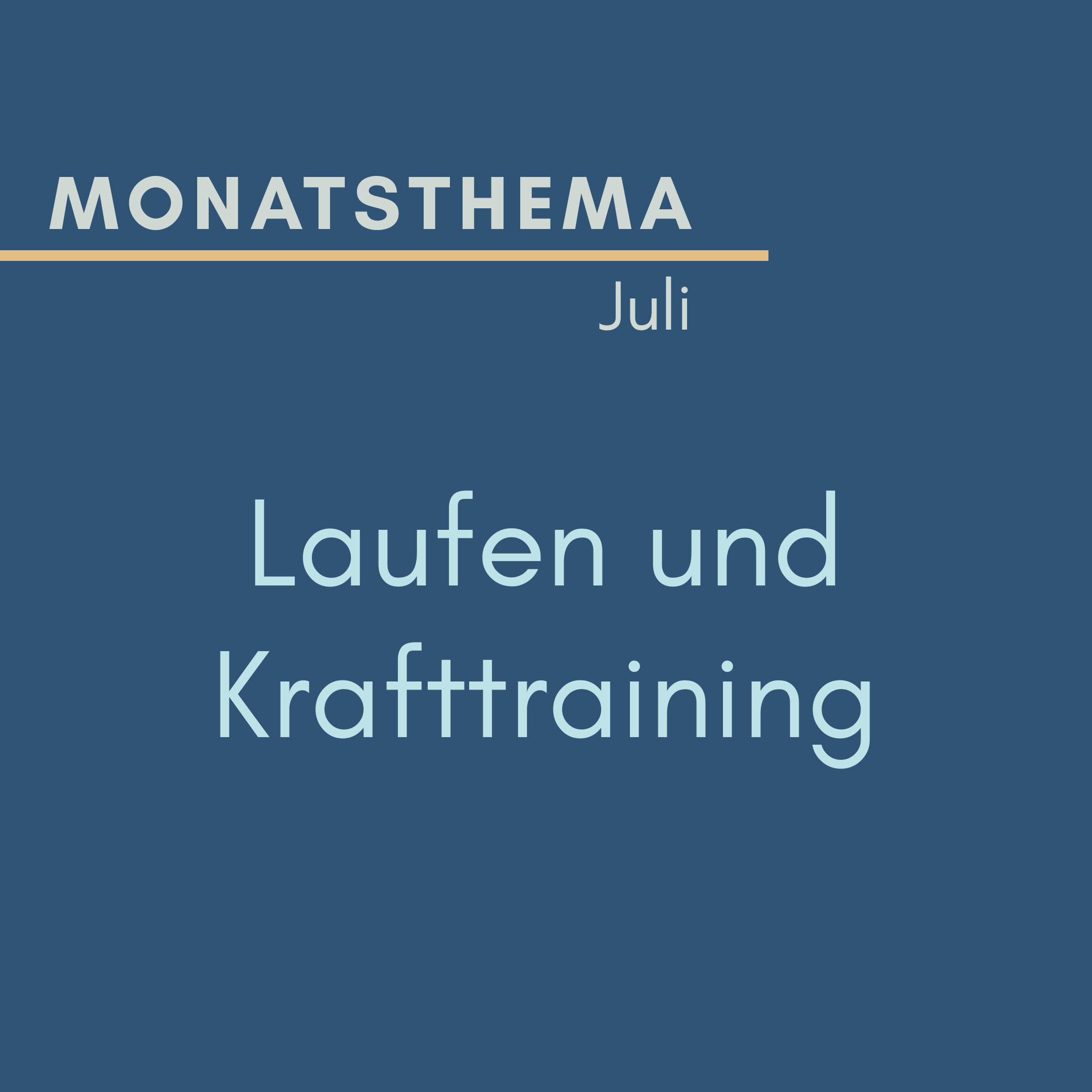 blauer Hintergrund mit Text: Monatsthema Juni, Laufen und Krafttraining